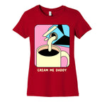Cream Me Daddy (Coffee) Women's Cotton Tee