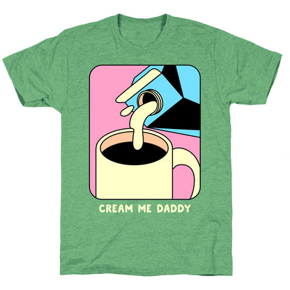 Cream Me Daddy (Coffee) Unisex Triblend Tee