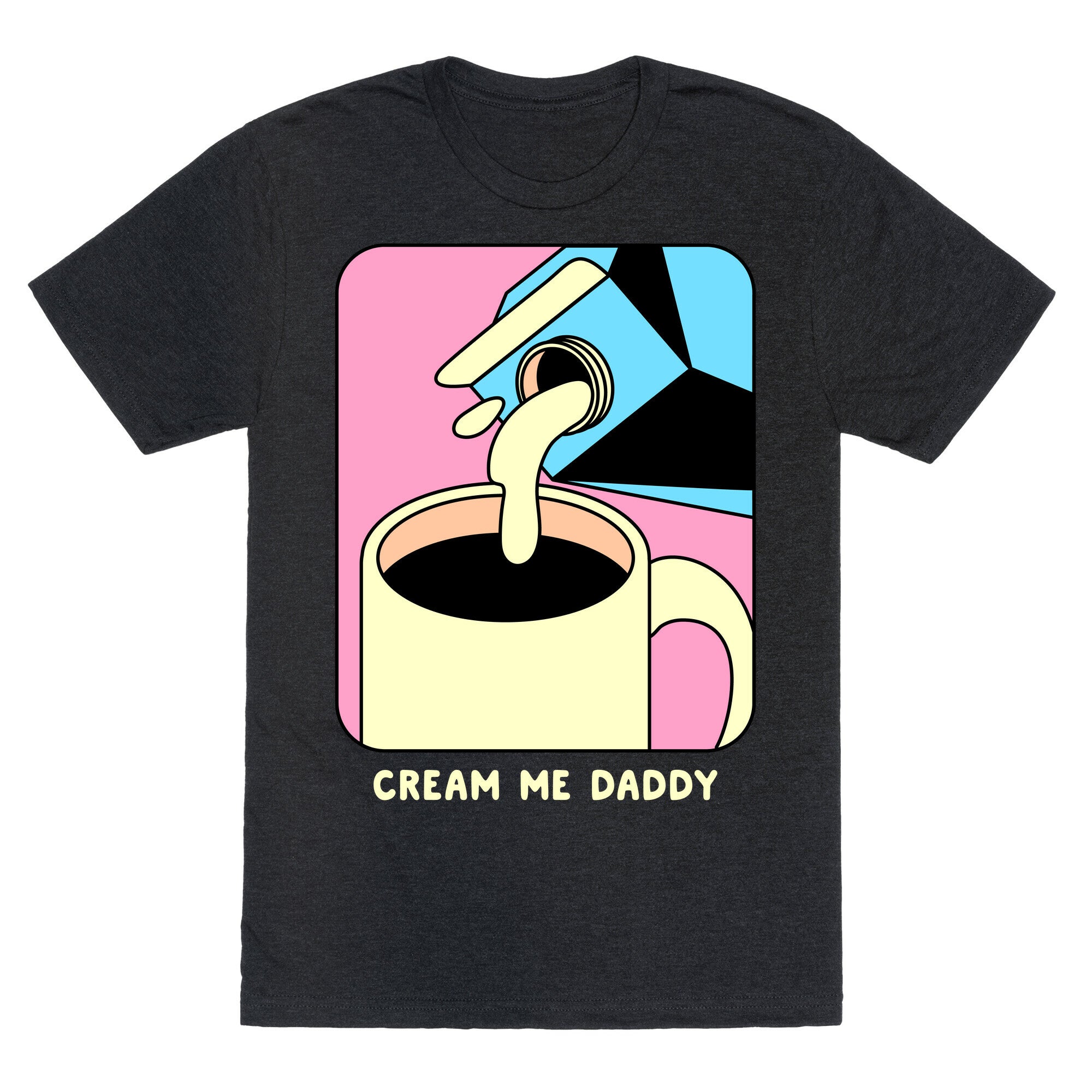 Cream Me Daddy (Coffee) Unisex Triblend Tee
