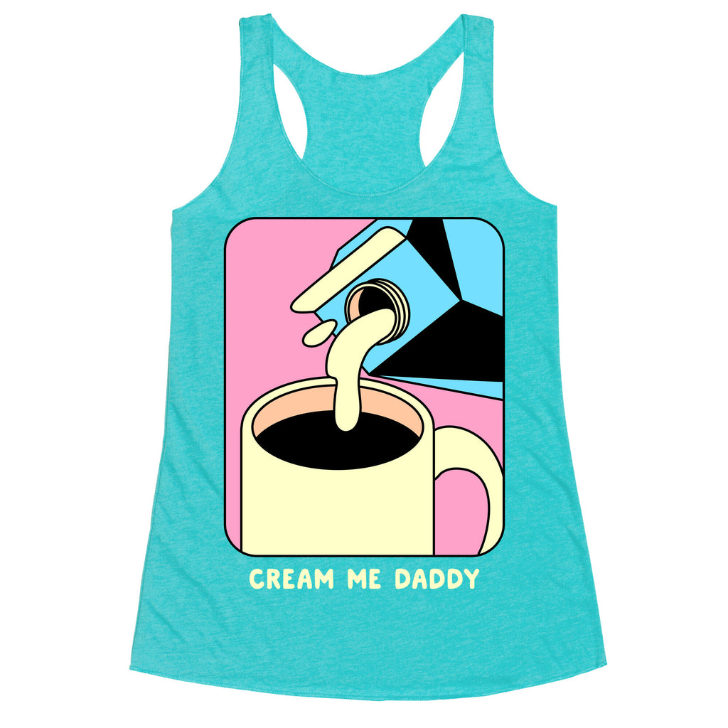 Cream Me Daddy (Coffee) Racerback Tank