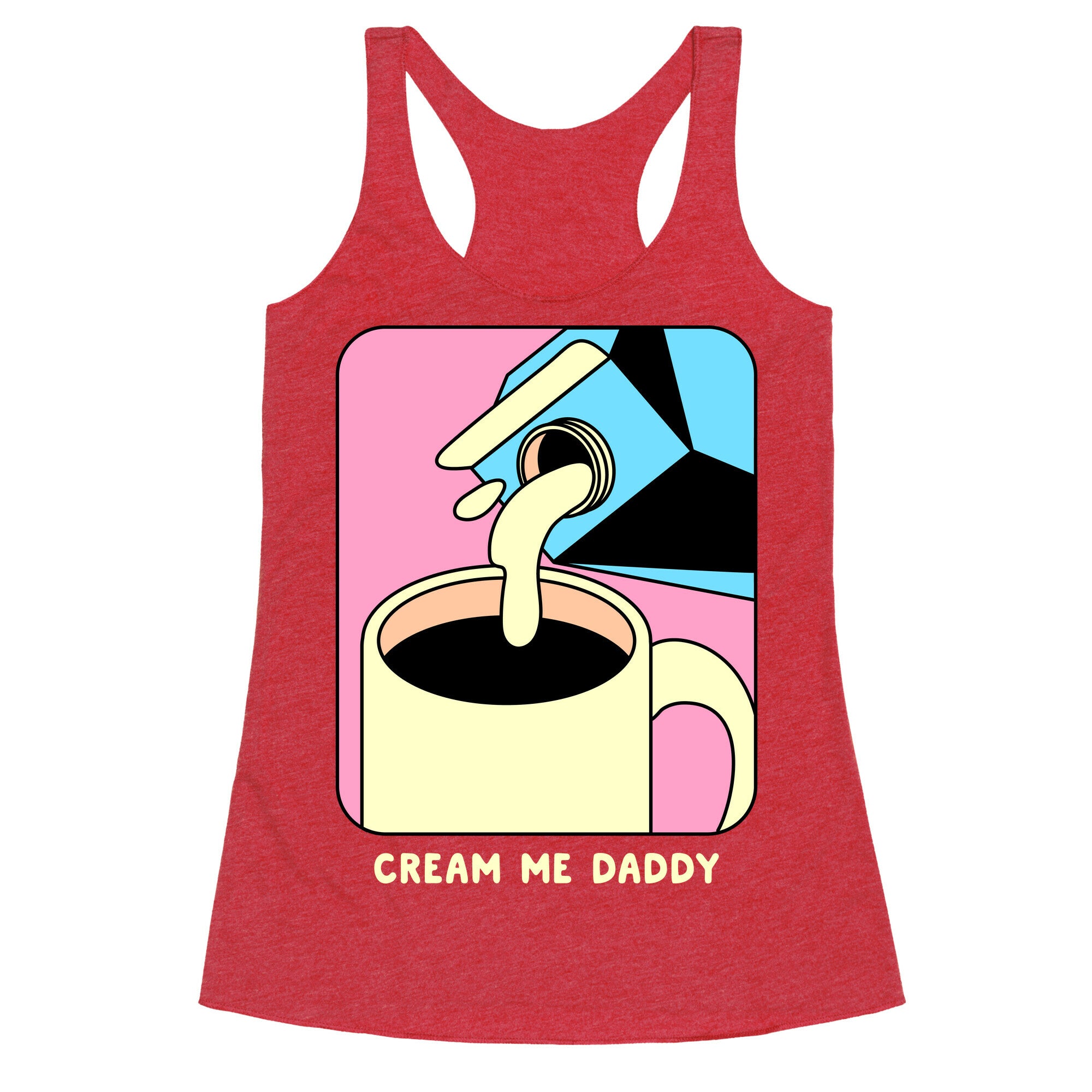 Cream Me Daddy (Coffee) Racerback Tank