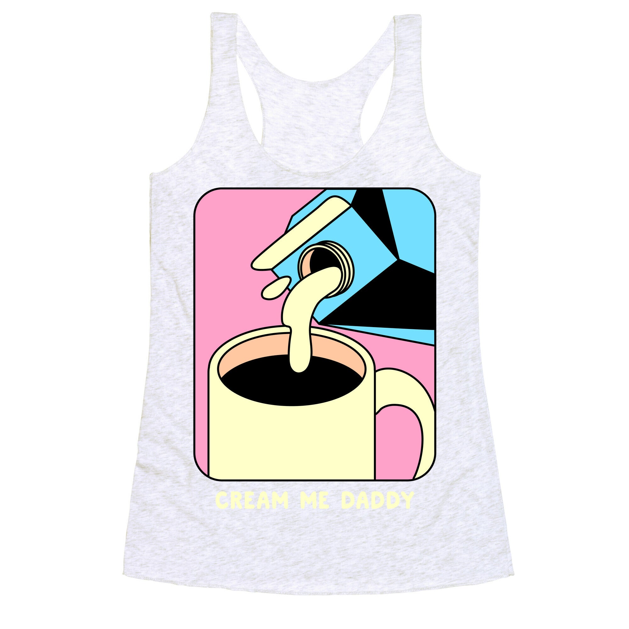 Cream Me Daddy (Coffee) Racerback Tank