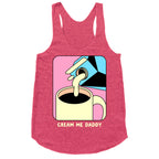 Cream Me Daddy (Coffee) Racerback Tank