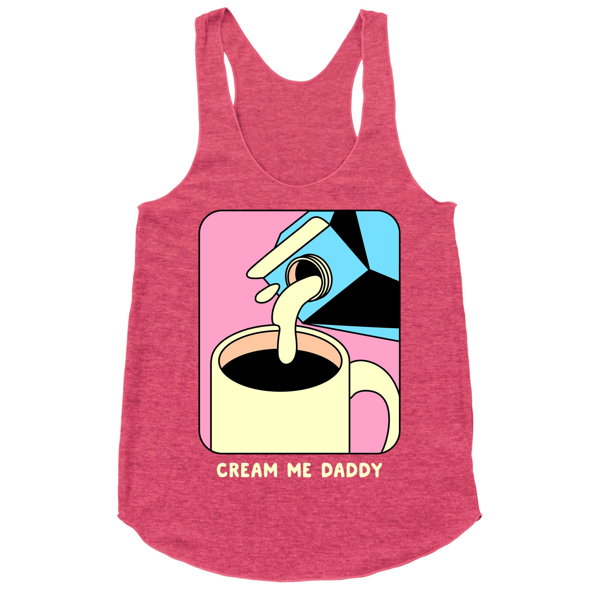 Cream Me Daddy (Coffee) Racerback Tank