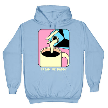 Cream Me Daddy (Coffee) Hoodie