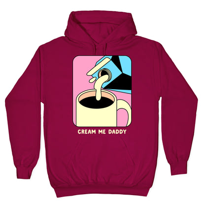 Cream Me Daddy (Coffee) Hoodie