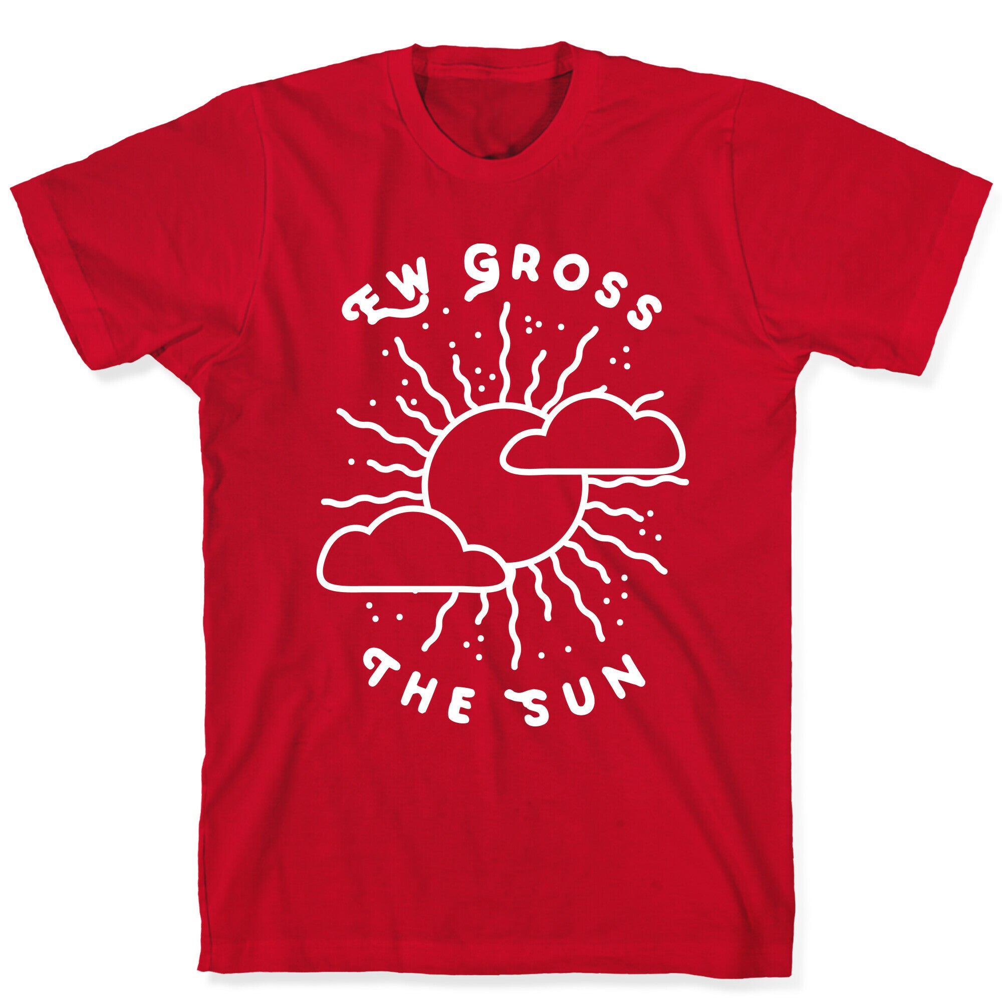 Ew Gross, The Sun T-Shirt