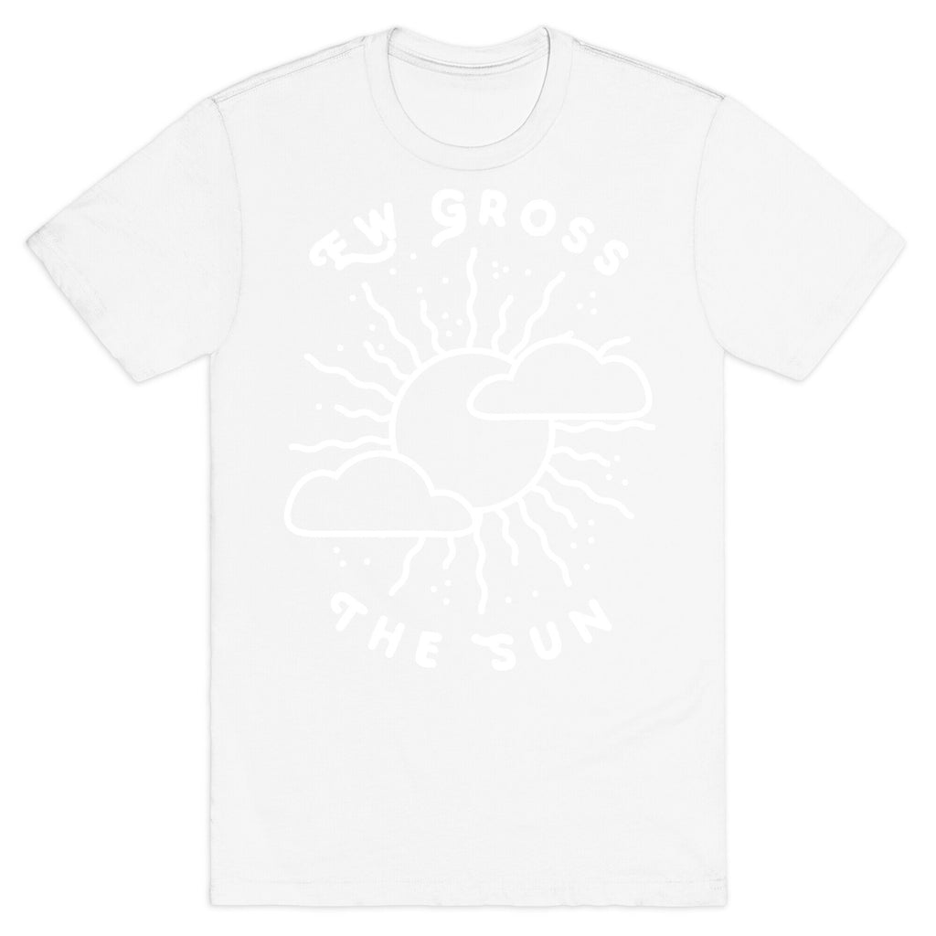 Ew Gross, The Sun T-Shirt