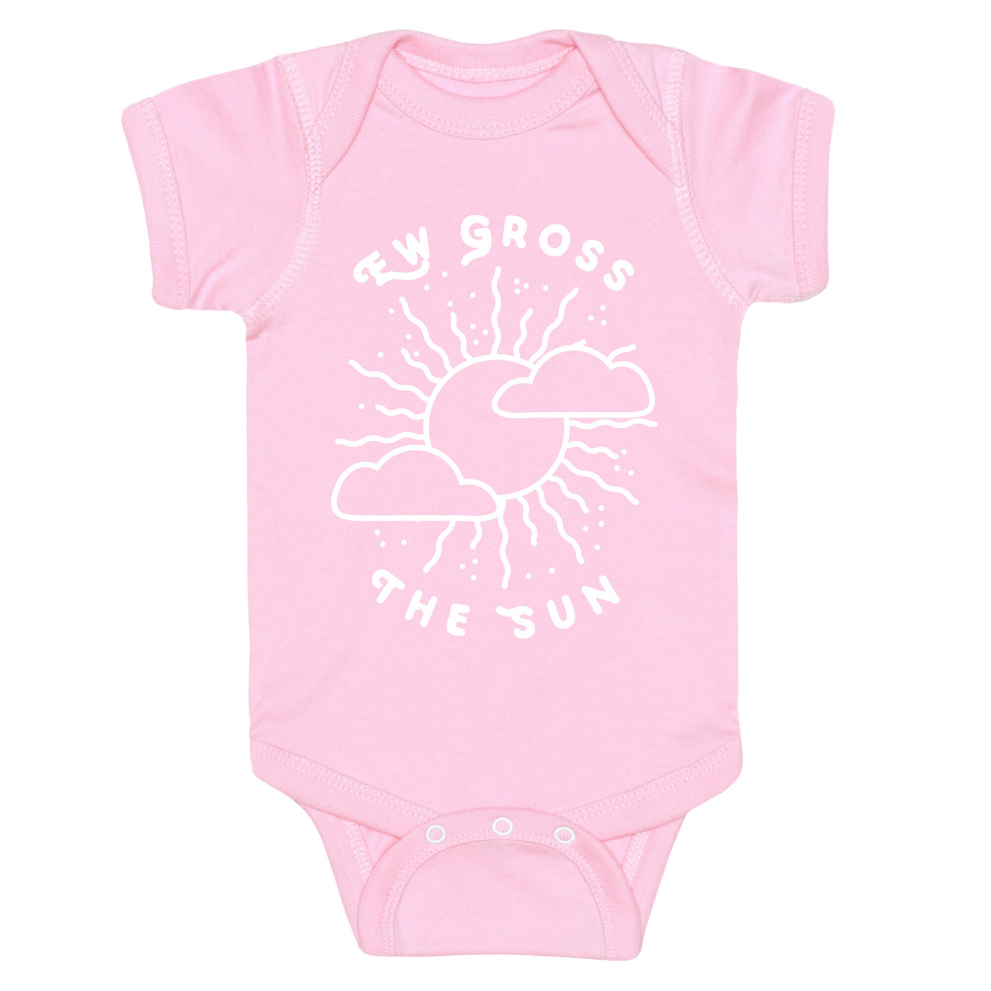 Ew Gross, The Sun Baby One Piece
