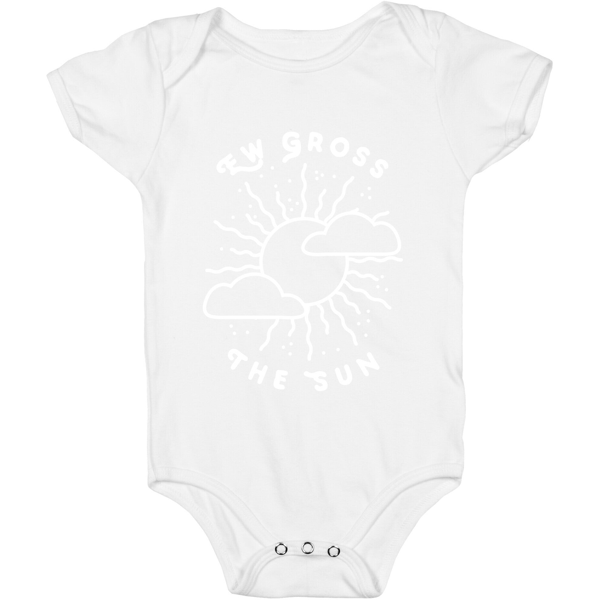 Ew Gross, The Sun Baby One Piece