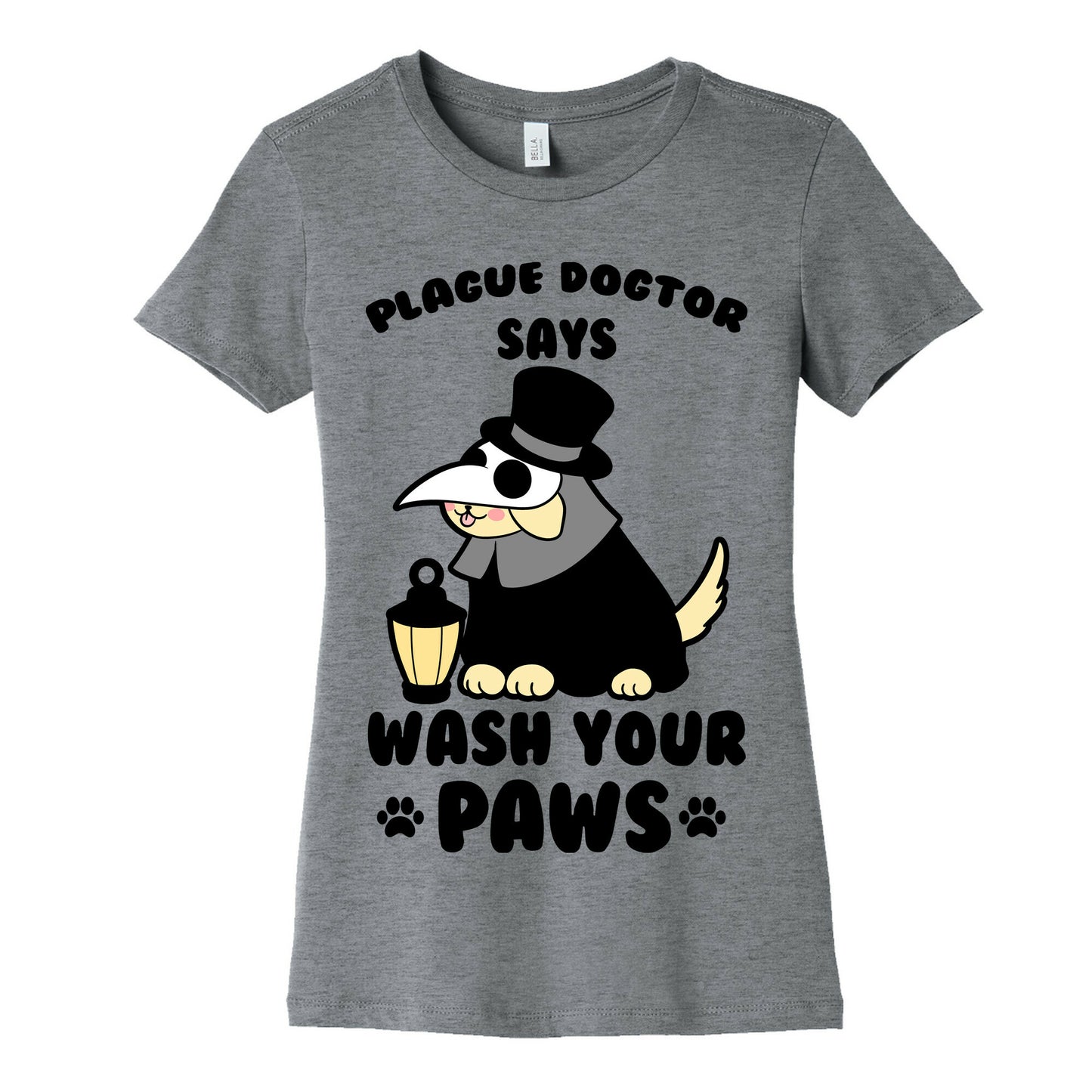 Plague Dogtor Says Wash Your Paws Women's Cotton Tee