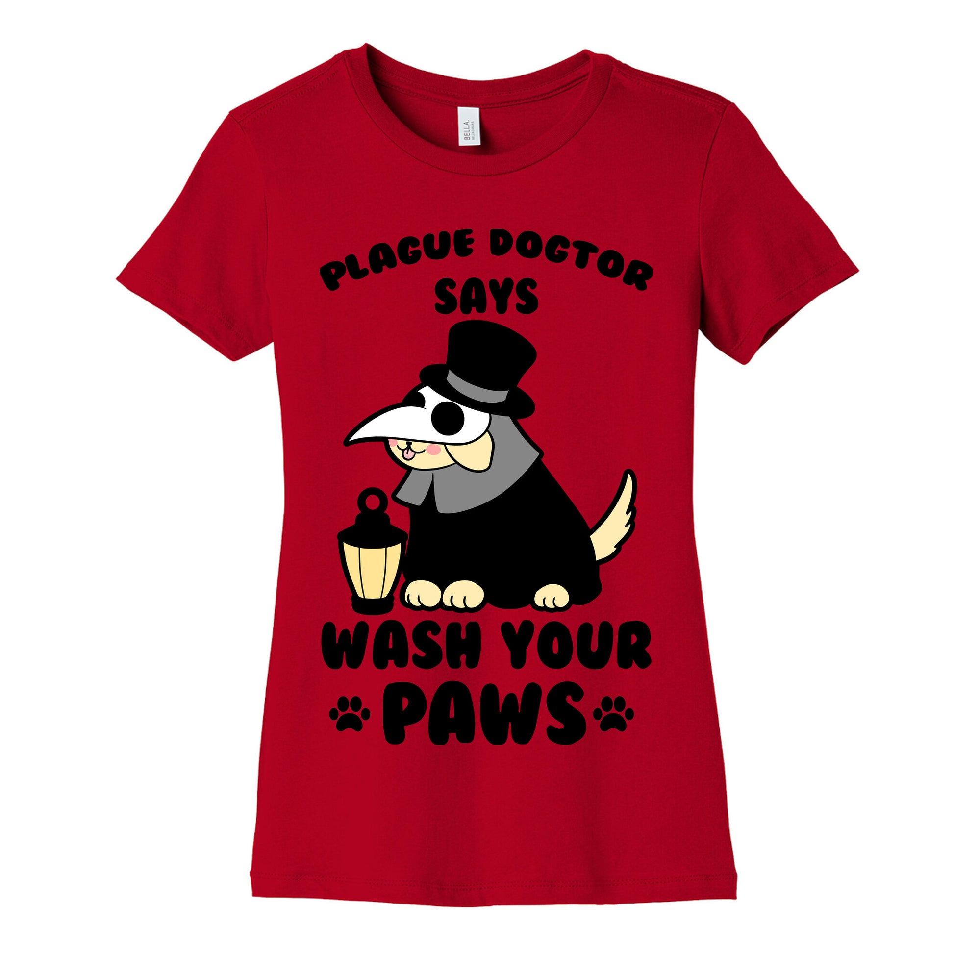 Plague Dogtor Says Wash Your Paws Women's Cotton Tee