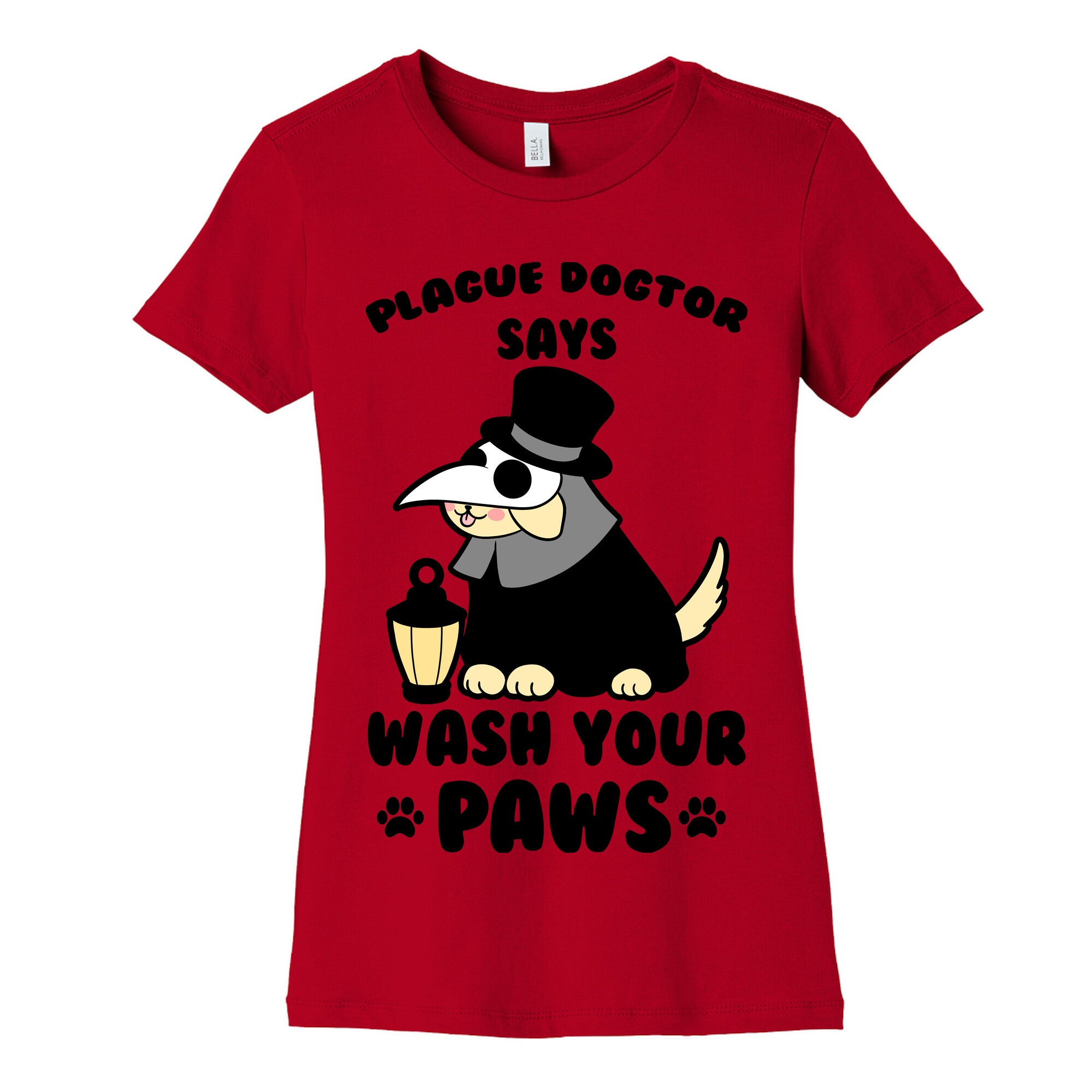Plague Dogtor Says Wash Your Paws Women's Cotton Tee