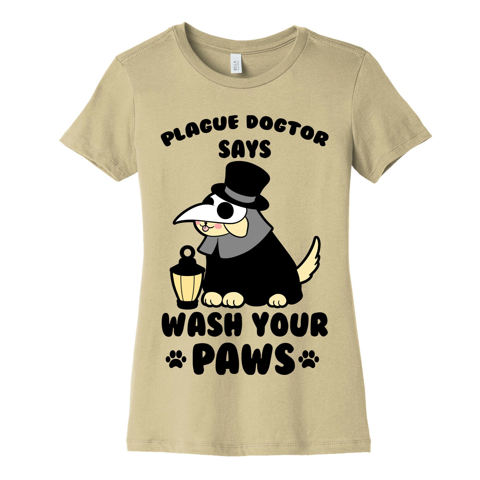 Plague Dogtor Says Wash Your Paws Women's Cotton Tee