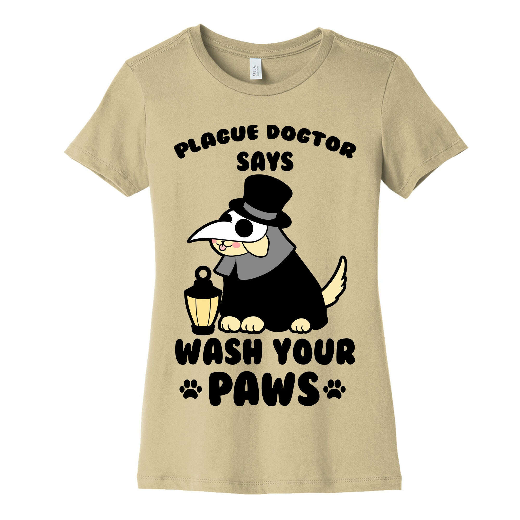 Plague Dogtor Says Wash Your Paws Women's Cotton Tee