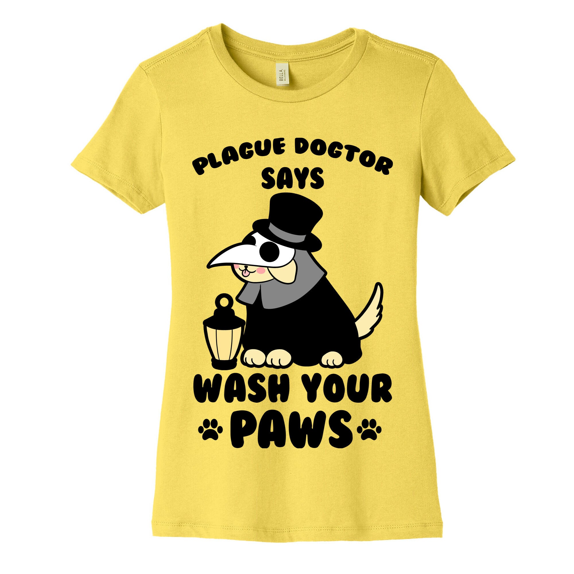 Plague Dogtor Says Wash Your Paws Women's Cotton Tee