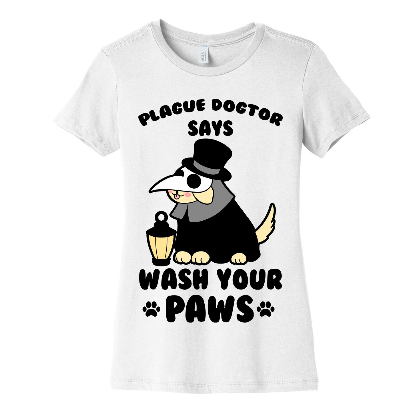 Plague Dogtor Says Wash Your Paws Women's Cotton Tee
