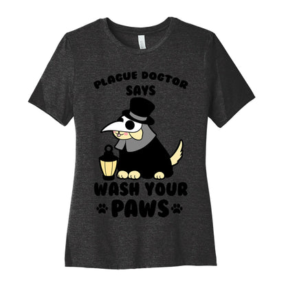 Plague Dogtor Says Wash Your Paws Women's Cotton Tee