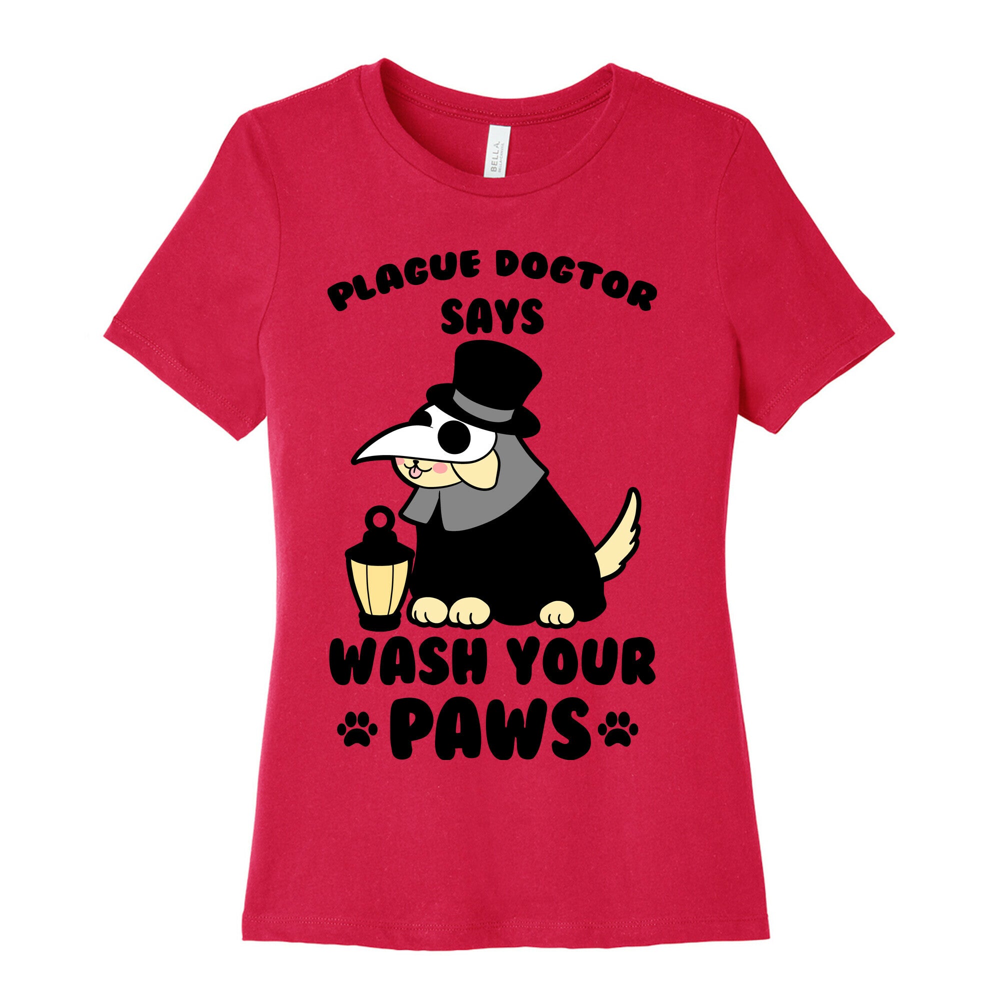 Plague Dogtor Says Wash Your Paws Women's Cotton Tee