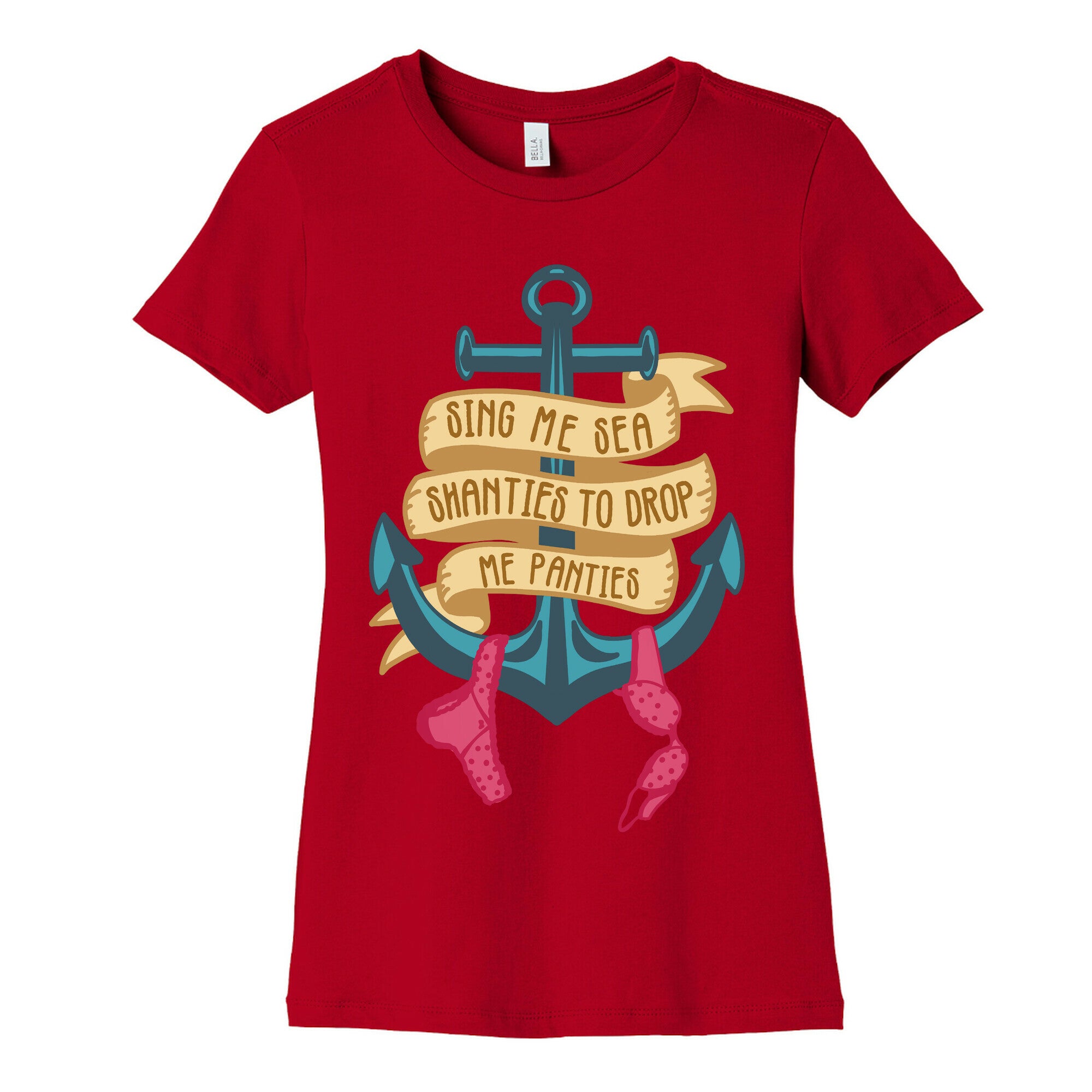 Sing Me Sea Shanties To Drop Me Panties Women's Cotton Tee