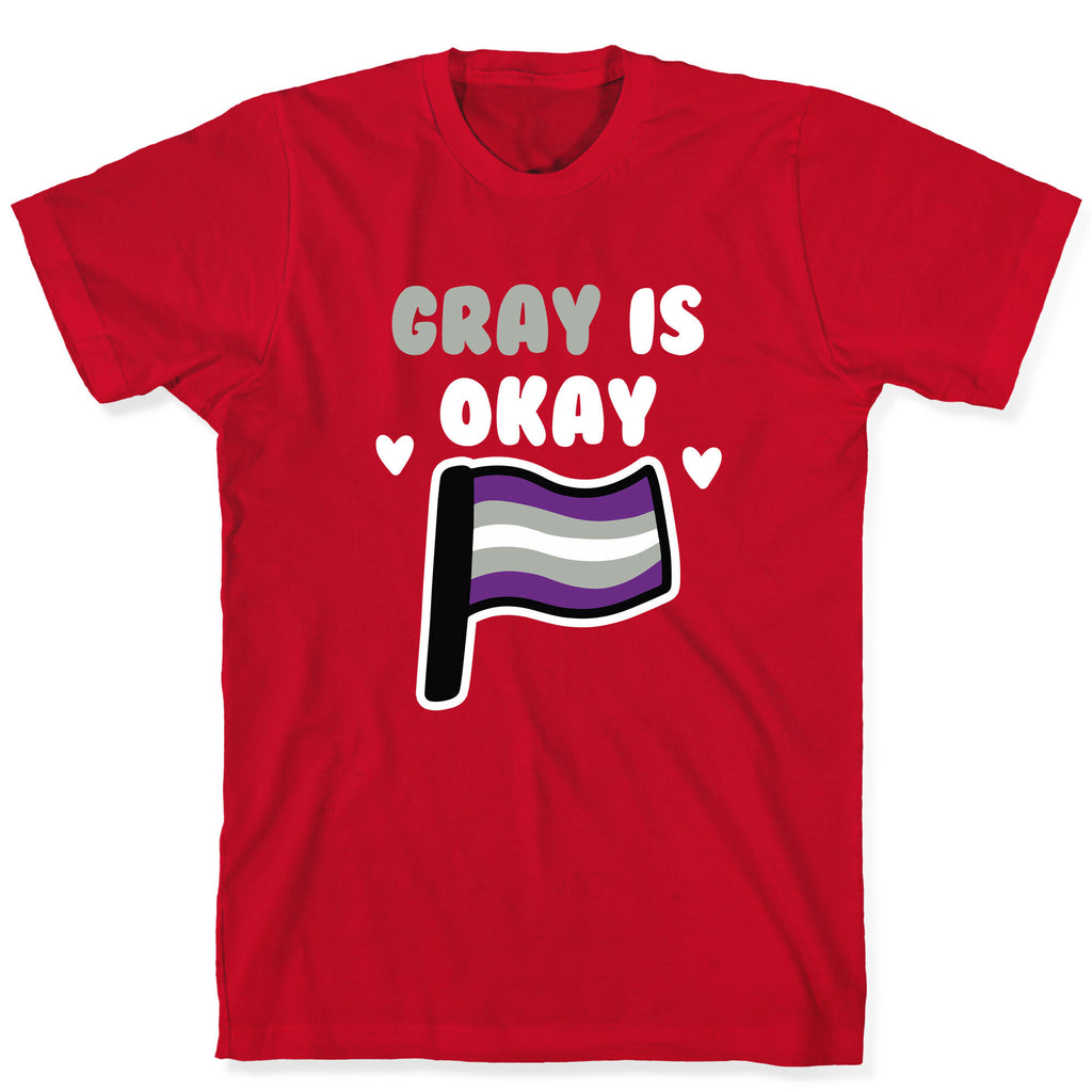 Gray is Okay T-Shirt