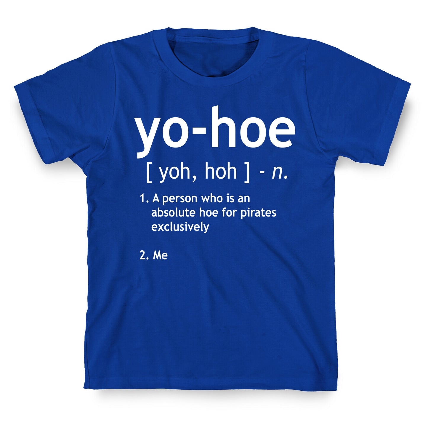 Yo Hoe Definition T-Shirt