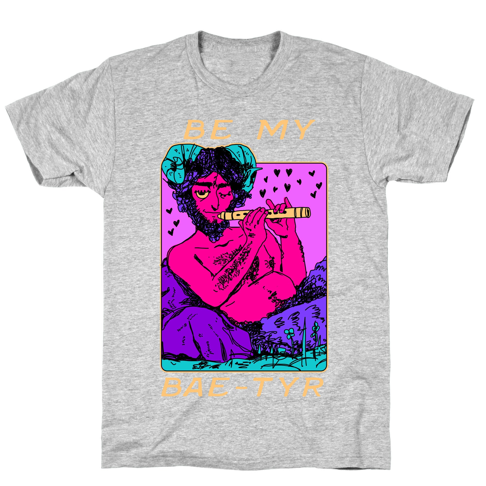 Be My Bae-tyr Valentine Satyr T-Shirt