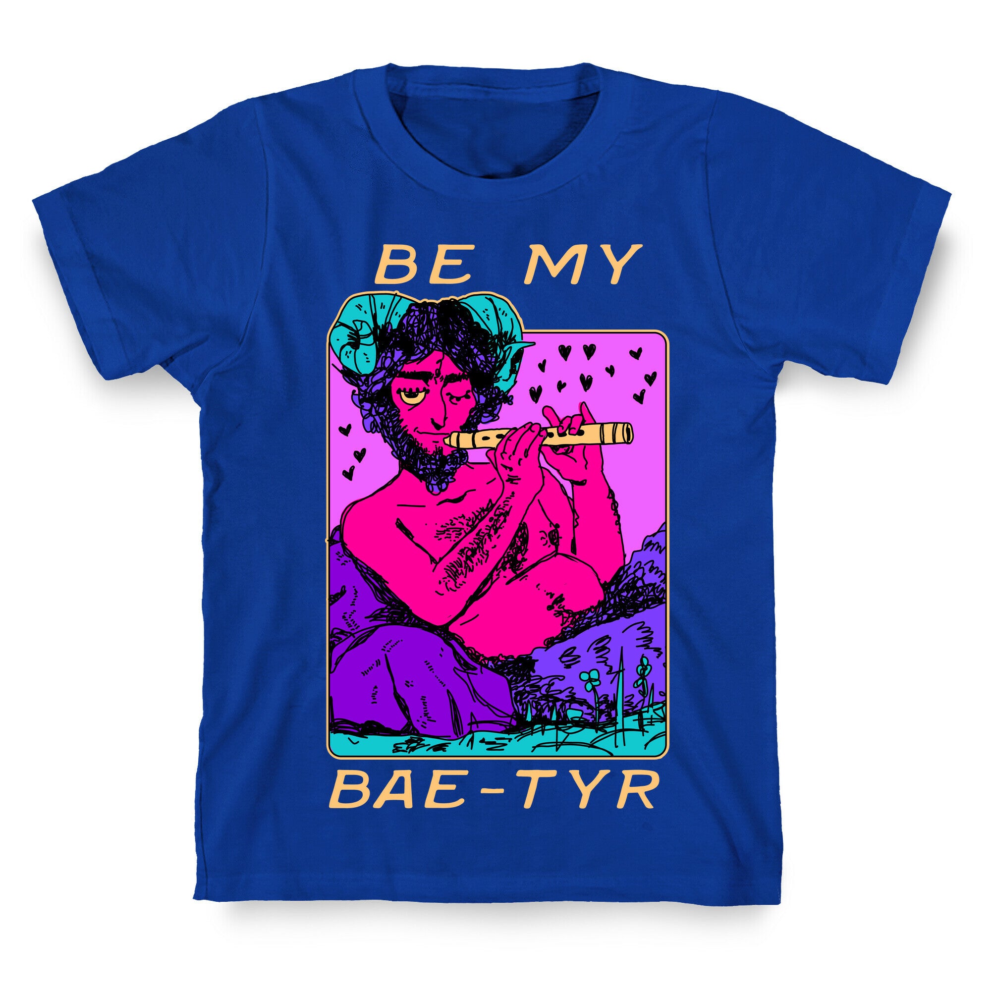 Be My Bae-tyr Valentine Satyr T-Shirt