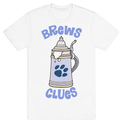 Brews Clues T-Shirt
