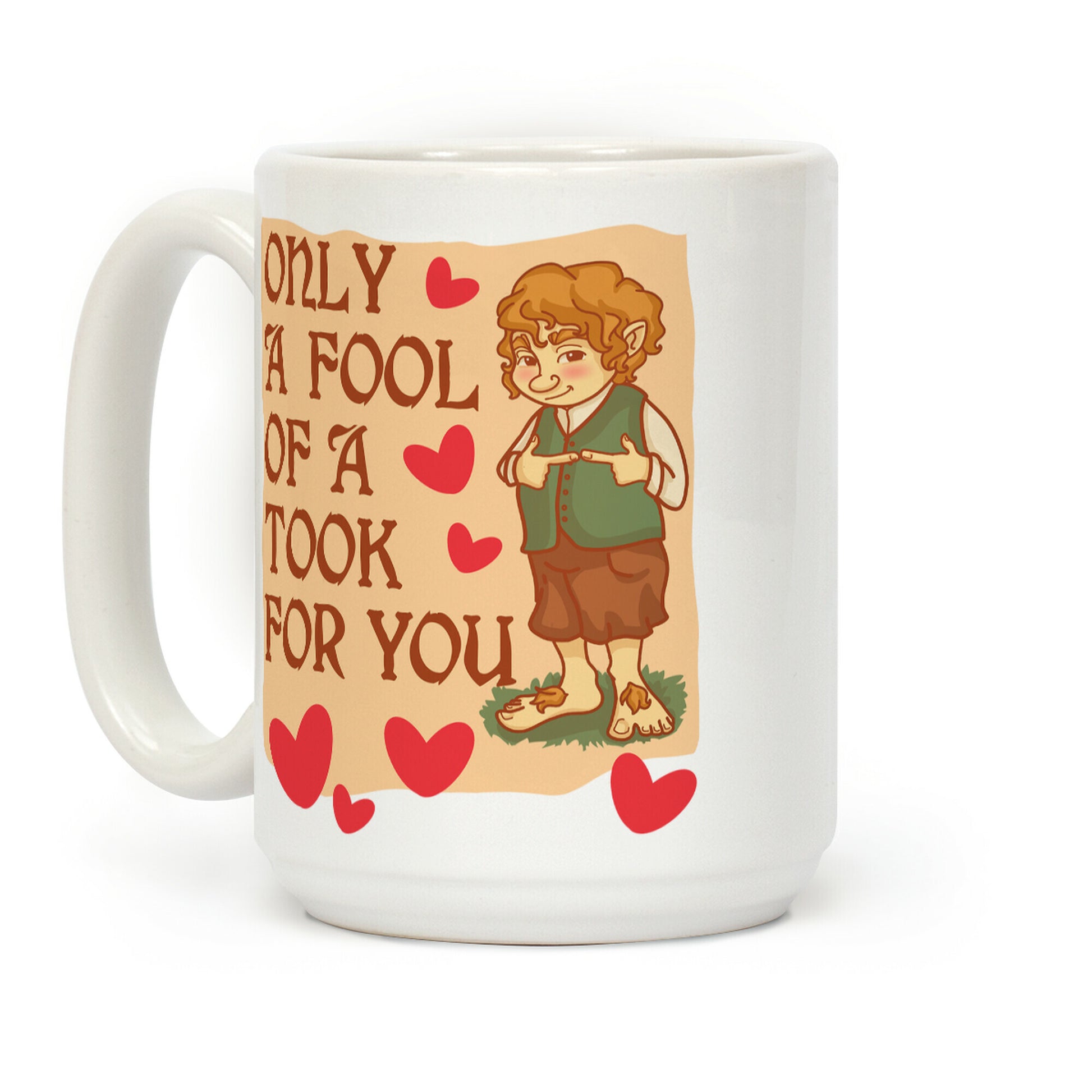 Only A Fool Of A Took For You Coffee Mug