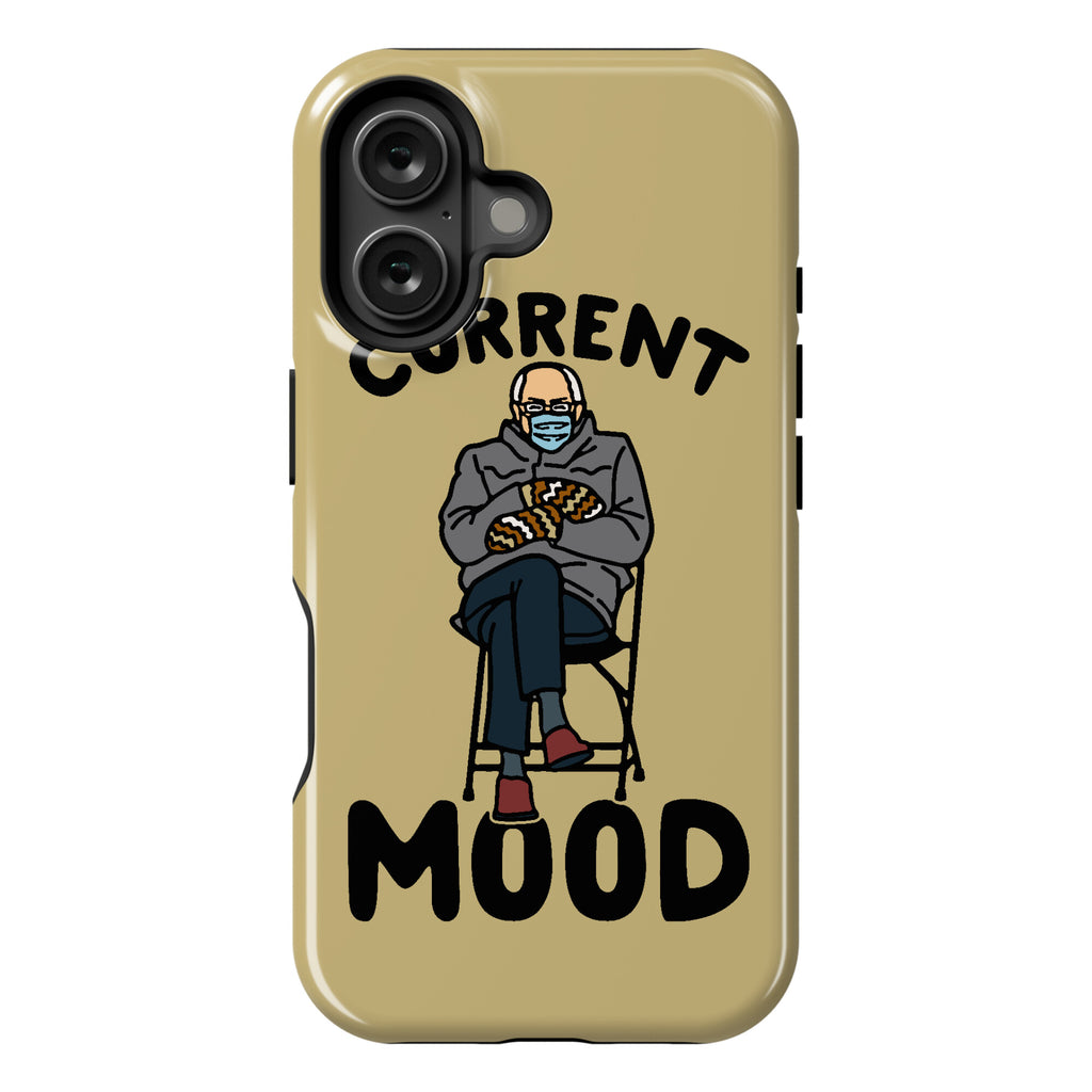 Current Mood Sassy Bernie Sanders Phone Case