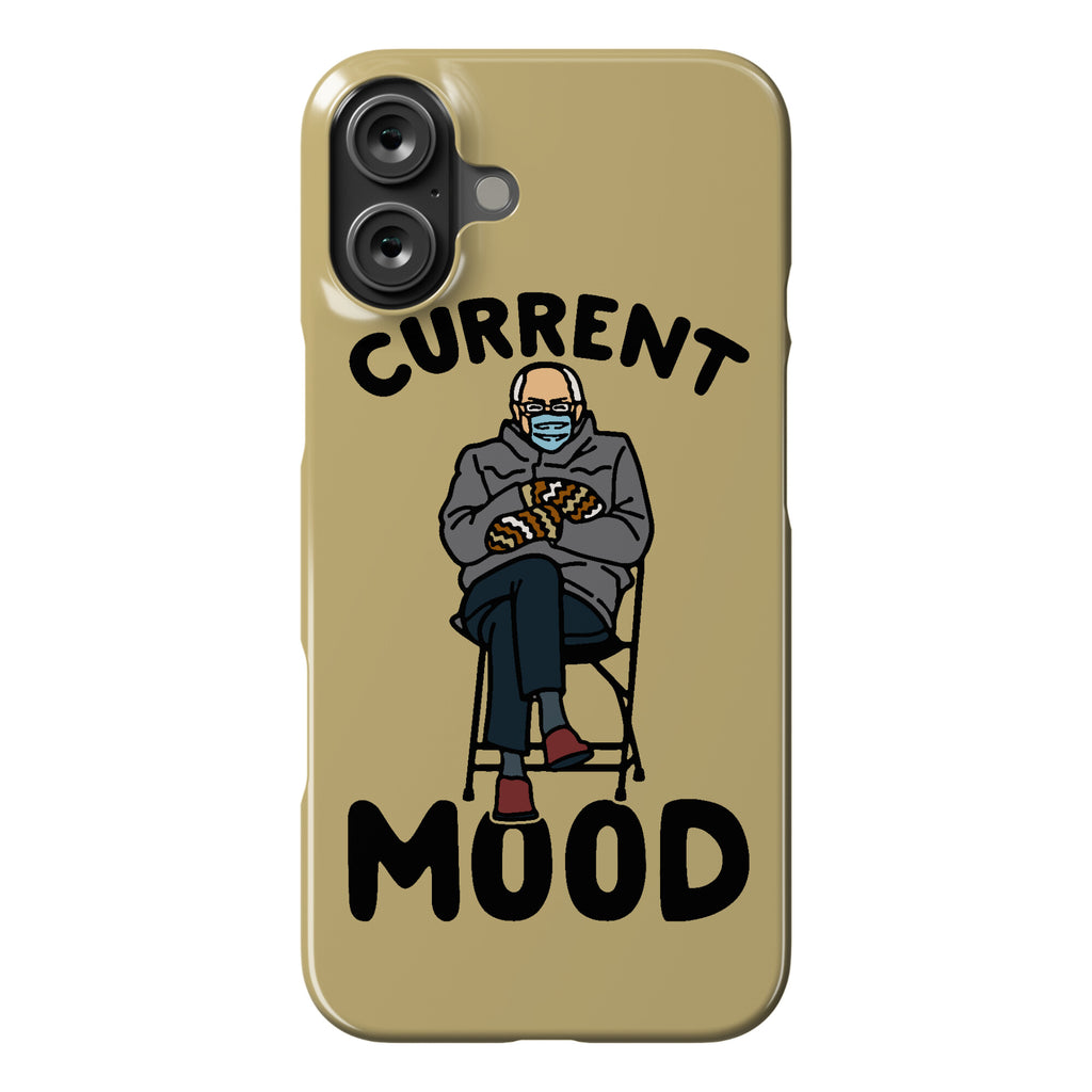 Current Mood Sassy Bernie Sanders Phone Case