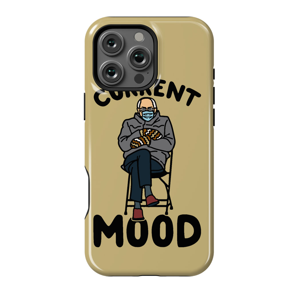 Current Mood Sassy Bernie Sanders Phone Case