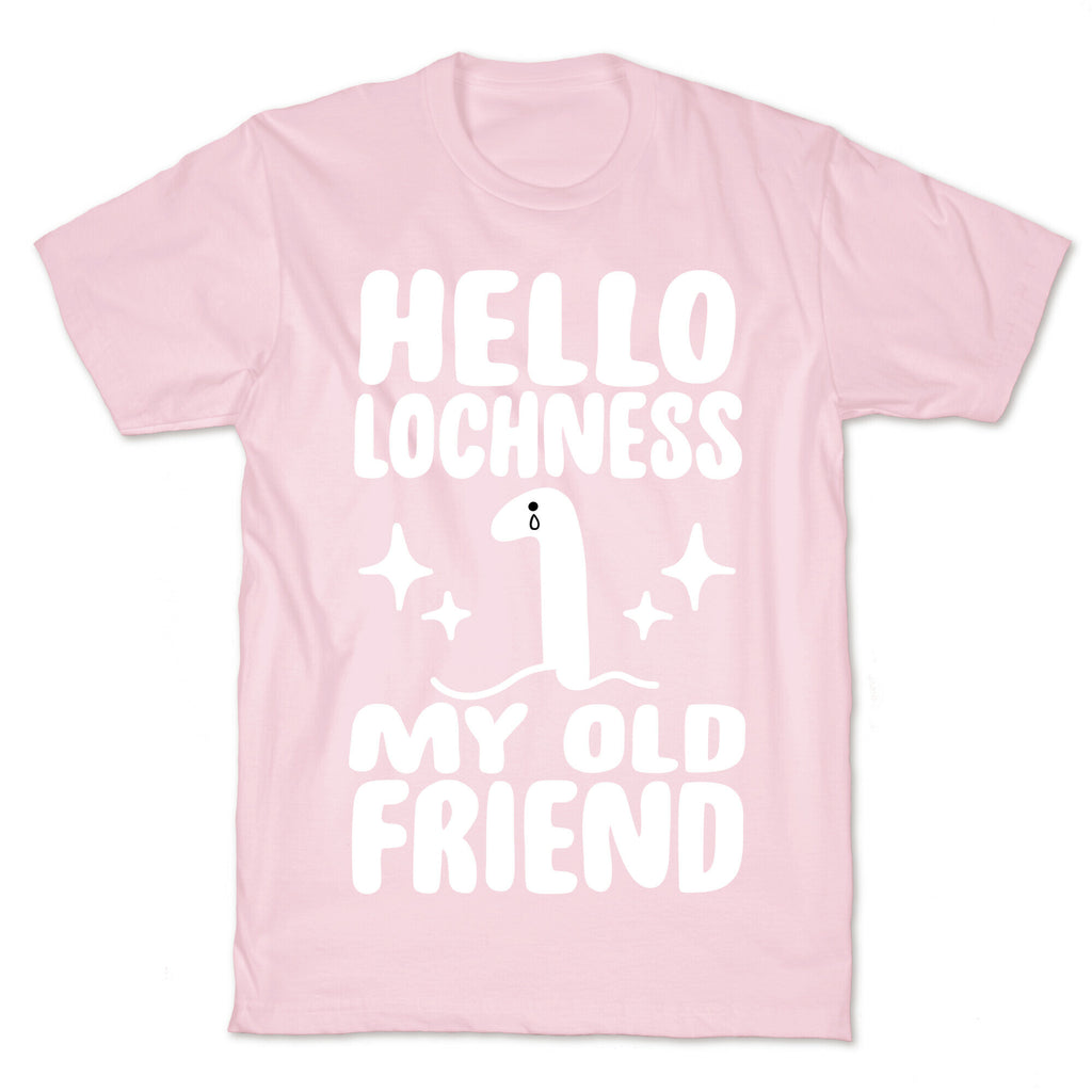 Hello Lochness My Old Friend T-Shirt