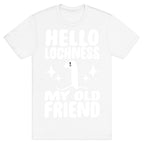Hello Lochness My Old Friend T-Shirt