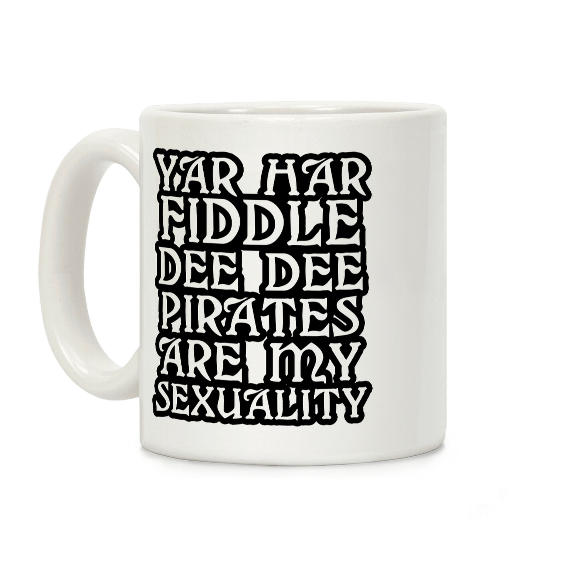 Pirates Are My Sexuality Coffee Mug