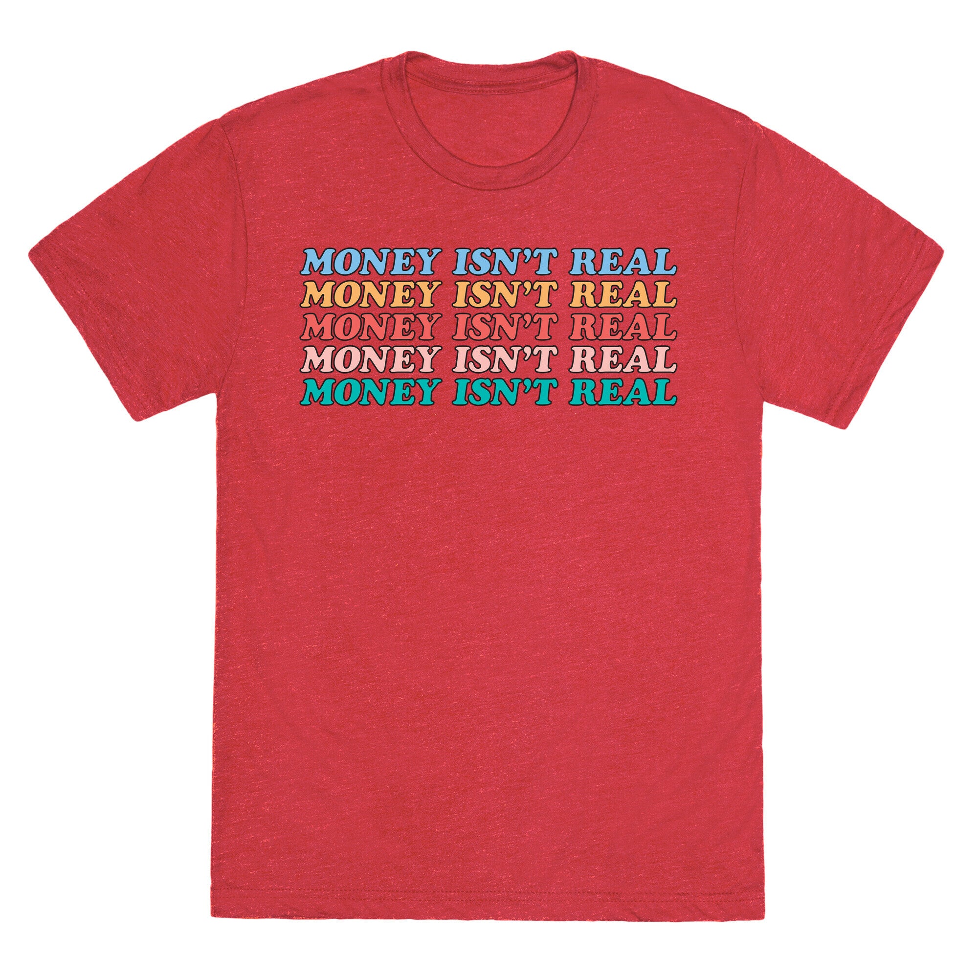 Money Isn't Real Unisex Triblend Tee