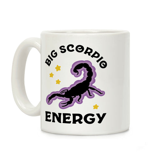 Big Scorpio Energy Coffee Mug