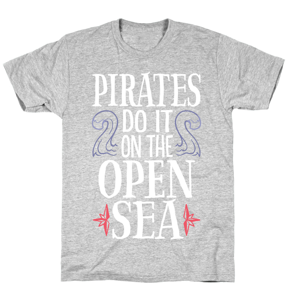 Pirates Do It On The Open Sea T-Shirt
