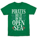 Pirates Do It On The Open Sea T-Shirt