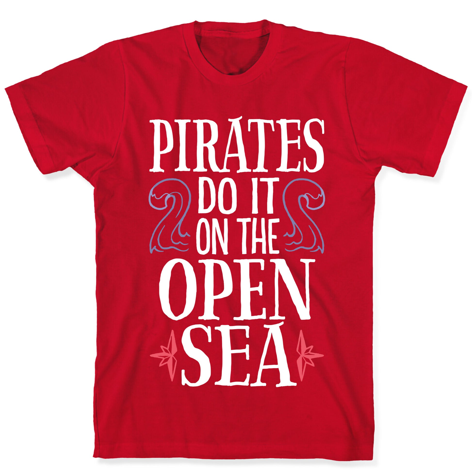 Pirates Do It On The Open Sea T-Shirt
