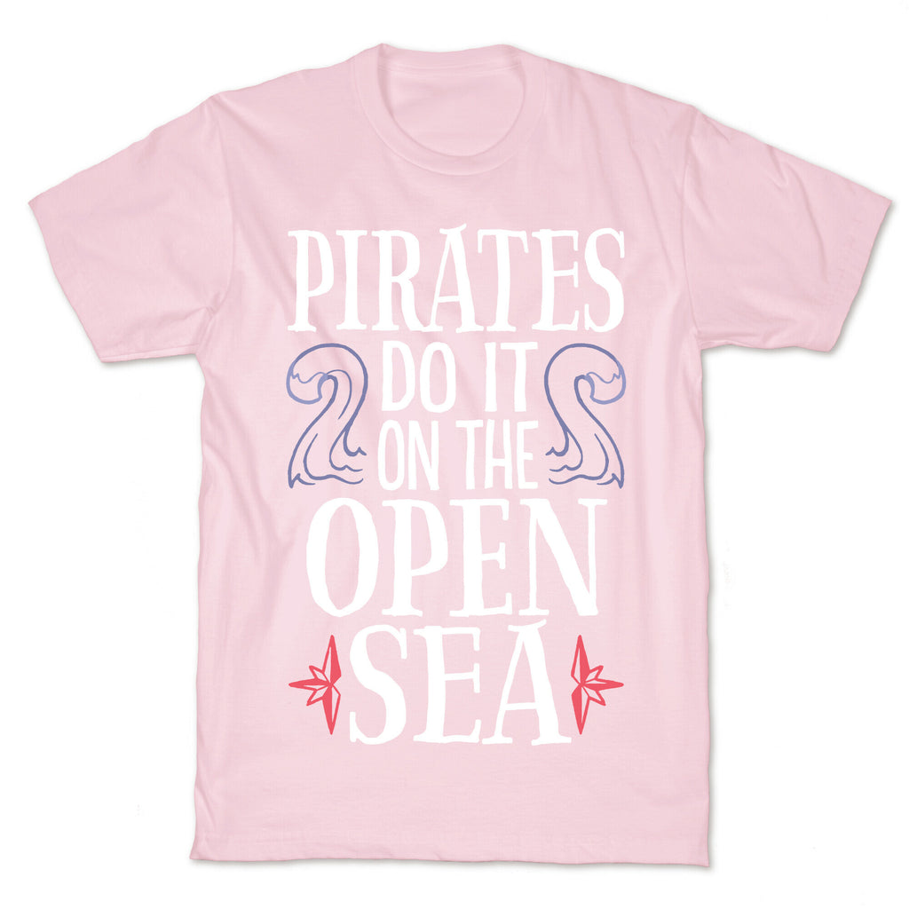 Pirates Do It On The Open Sea T-Shirt