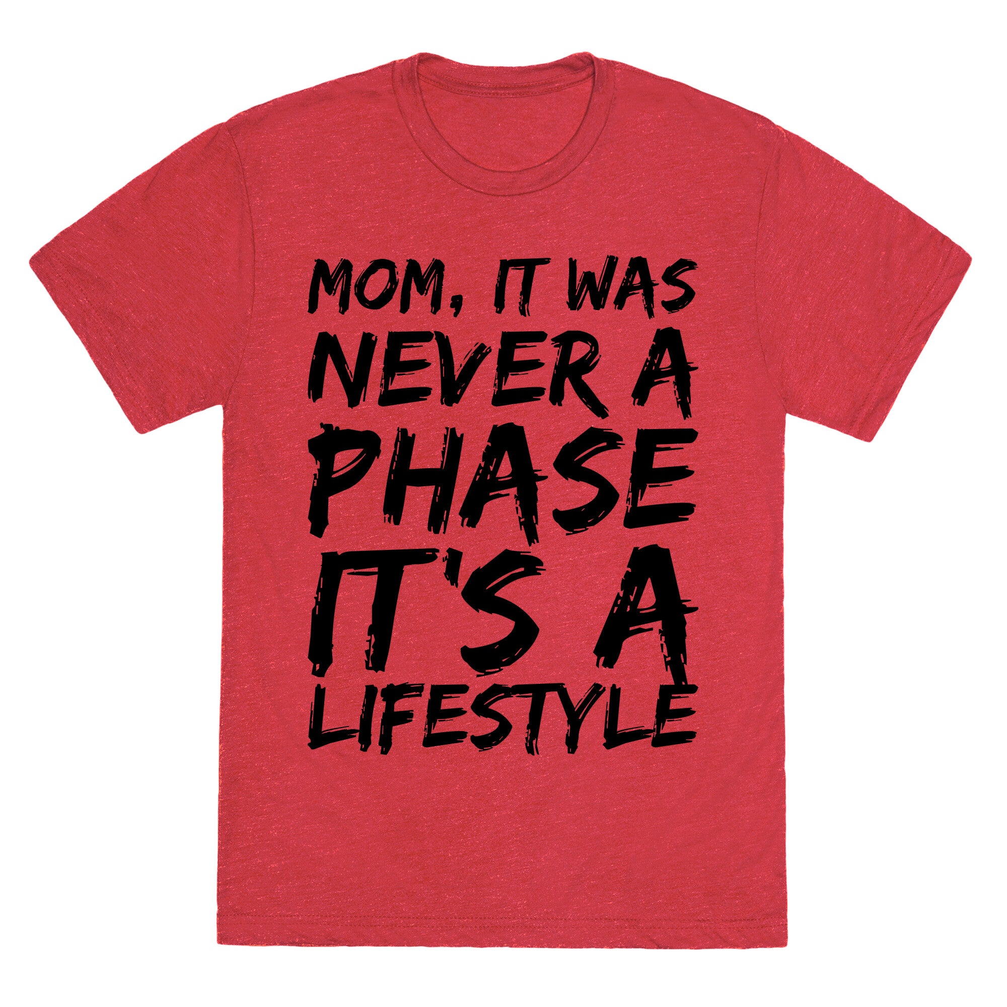 Mom, It Was Never A Phase It's A Lifestyle Emo  Unisex Triblend Tee
