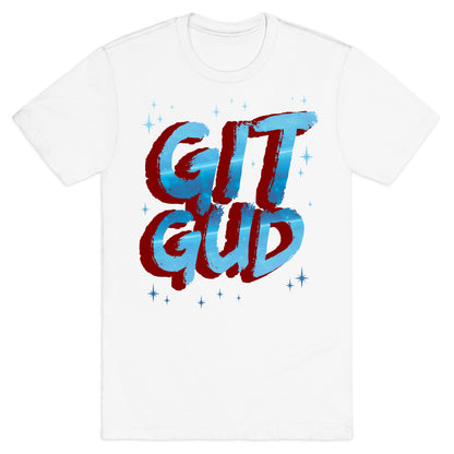 Git Gud T-Shirt