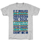 If It Involves Pirate Things Count Me In T-Shirt