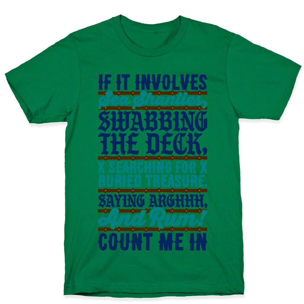 If It Involves Pirate Things Count Me In T-Shirt