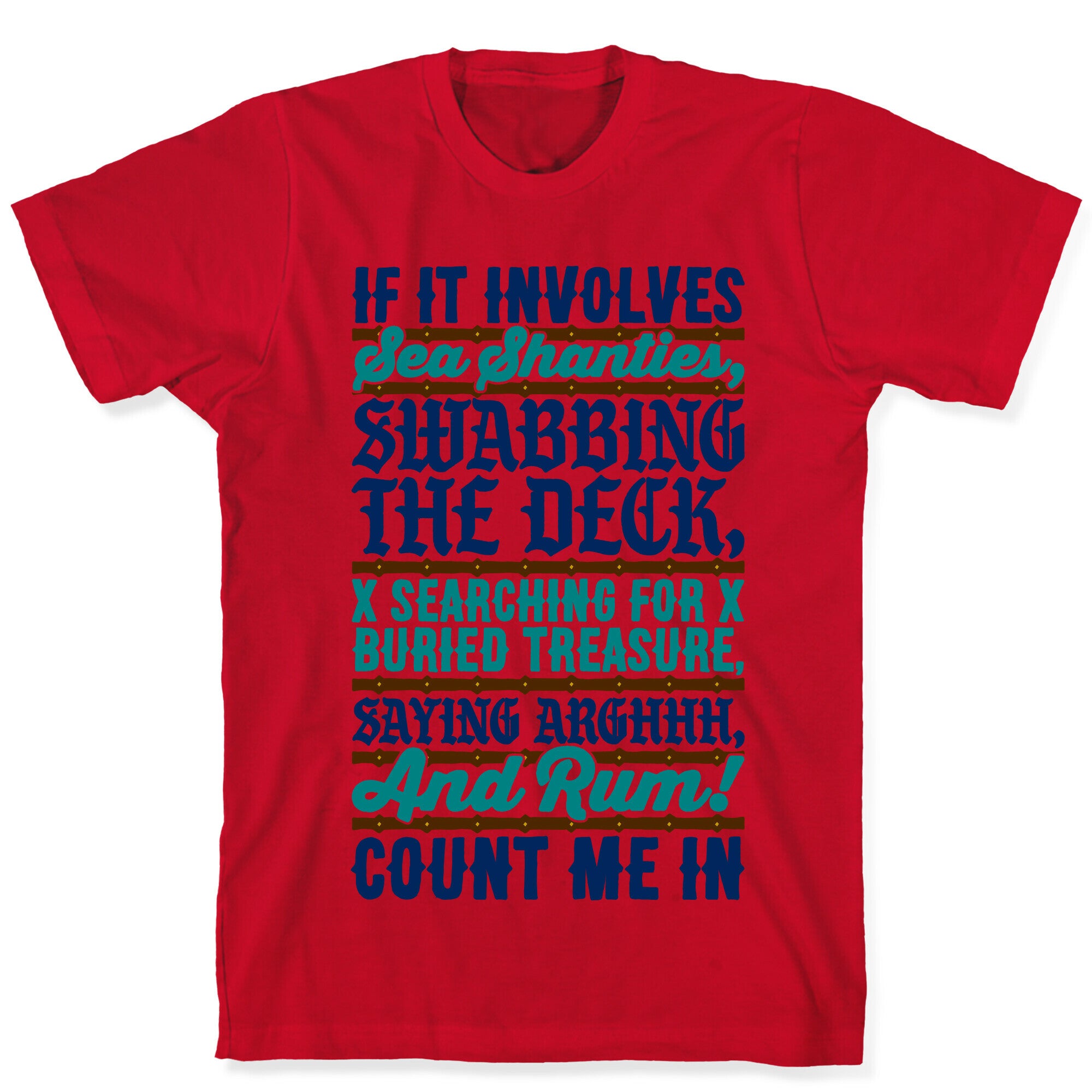 If It Involves Pirate Things Count Me In T-Shirt