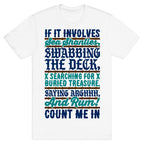 If It Involves Pirate Things Count Me In T-Shirt