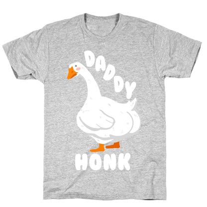 Daddy Honk Goose T-Shirt