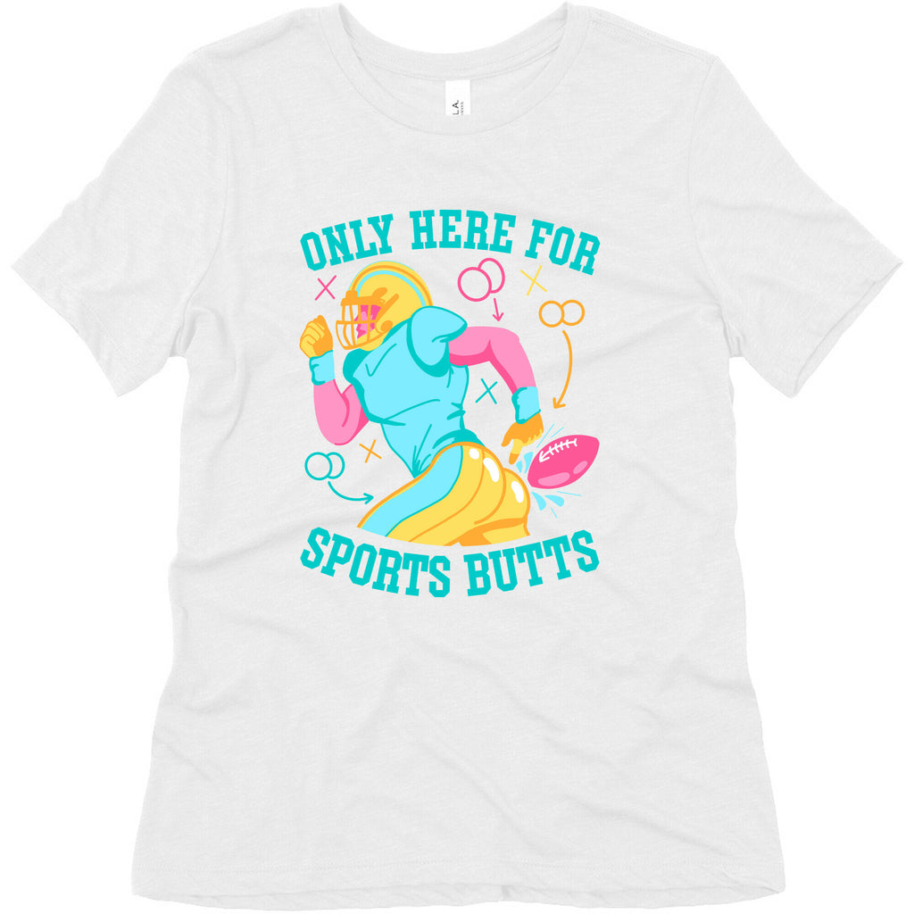 Only Here for Sports Butts Women's Triblend Tee